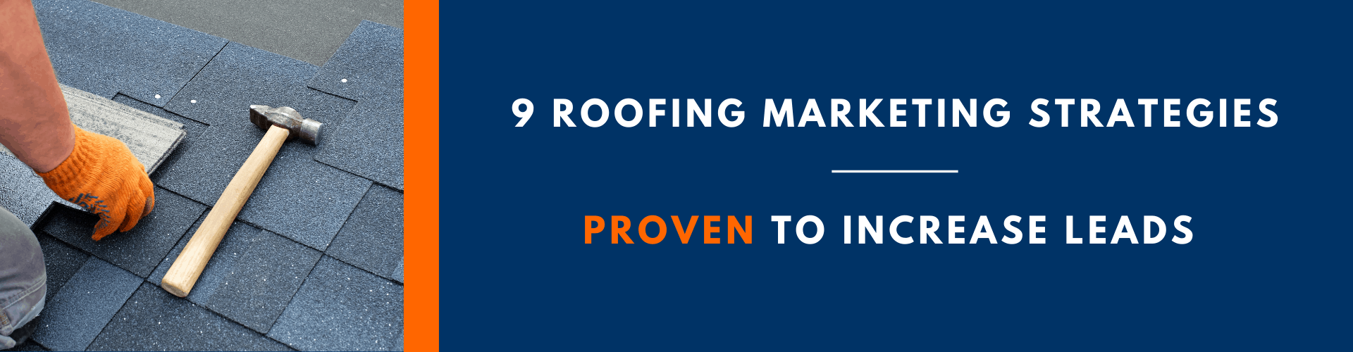 9 Roofing Marketing Strategies PROVEN To Increase Leads